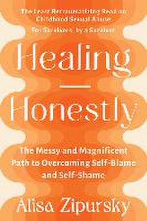 Healing Honestly de Alisa Zipursky