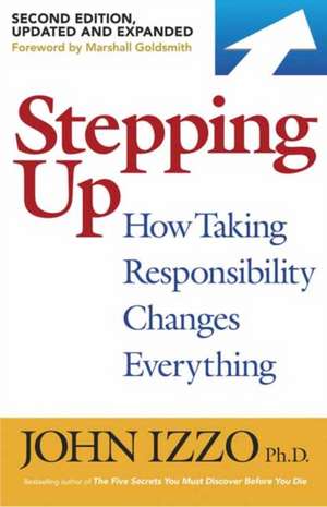 Stepping Up, Second Edition de John Izzo