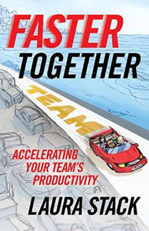 Faster Together de Laura Stack