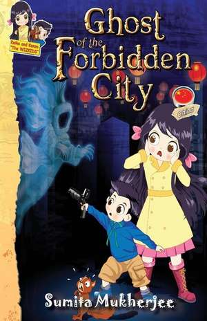 Ghost of the Forbidden City de Sumita Mukherjee