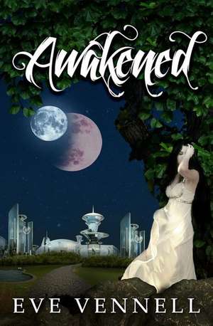 Awakened de Eve Vennell