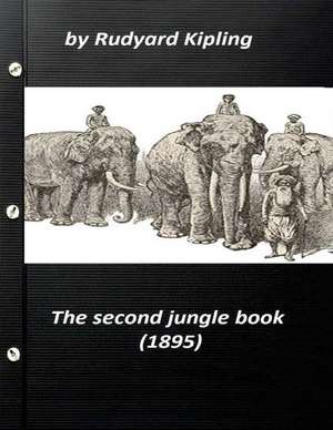 The Second Jungle Book (1895) by Rudyard Kipling de Rudyard Kipling