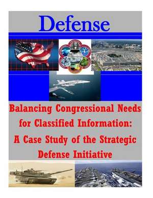 Balancing Congressional Needs for Classified Information de U. S. Naval Academy