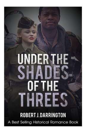 Under the Shades of the Threes de Robert J. Darrington