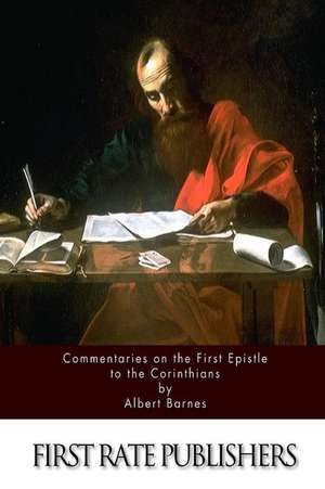 Commentaries on the First Epistle to the Corinthians de Albert Barnes