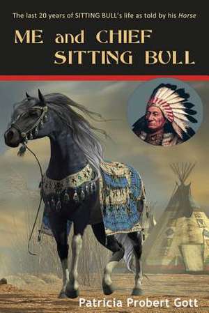 Me and Chief Sitting Bull de Patricia Probert Gott