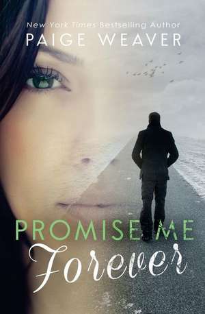 Promise Me Forever de Paige Weaver