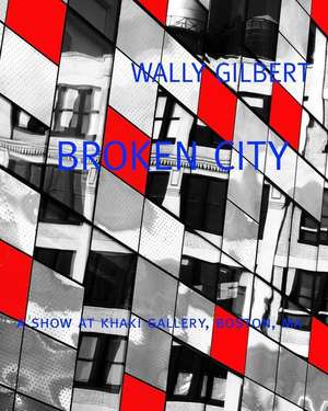 Broken City de Wally Gilbert