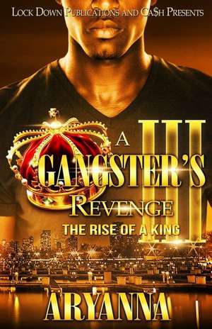 A Gangster's Revenge III de Aryanna