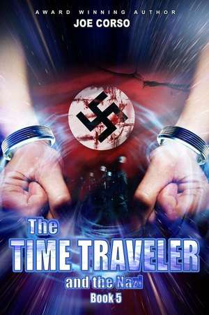 The Time Traveler and the Nazi de Joe Corso