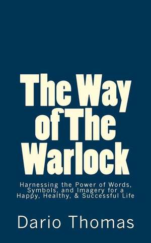 The Way of the Warlock de Dario D. Thomas