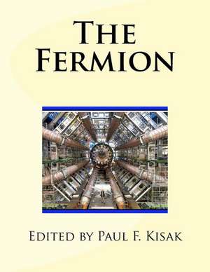 The Fermion de Edited by Paul F. Kisak