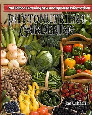 Phytonutrient Gardening de Joe Urbach