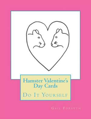 Hamster Valentine's Day Cards de Gail Forsyth