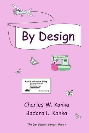 By Design de Charles W. Kanka