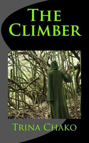 The Climber de Trina Chako