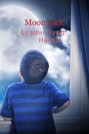 Moon Jack de John D. Hanna