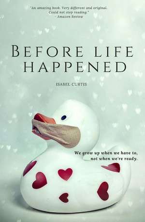 Before Life Happened de Isabel Curtis