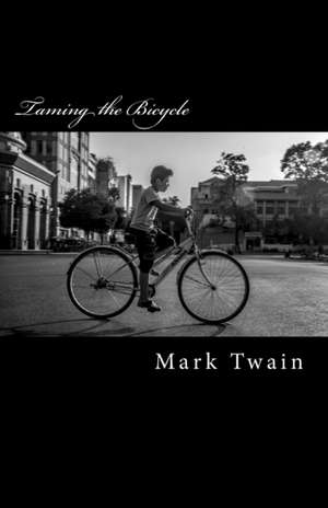 Taming the Bicycle de Mark Twain