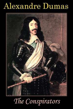 The Conspirators de Dumas Alexandre