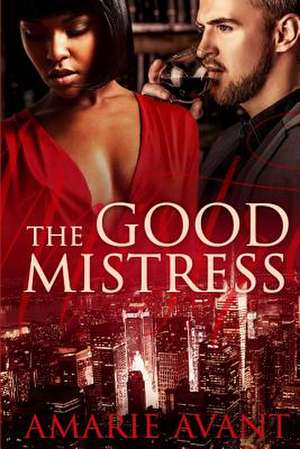 The Good Mistress de Amarie Avant