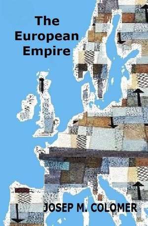 The European Empire de Josep M. Colomer