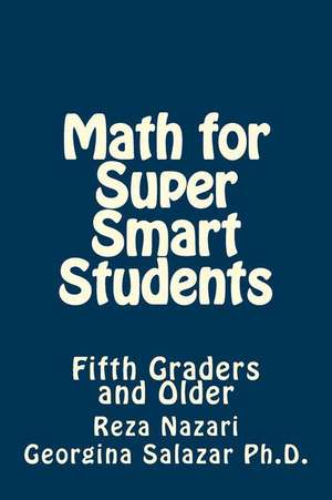 Math for Super Smart Students de Reza Nazari