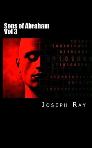 Sons of Abraham Vol 3 de Joseph Ray