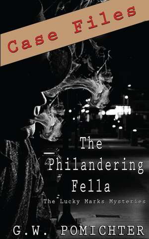 The Philandering Fella de G. W. Pomichter