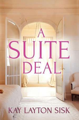 A Suite Deal de Kay Layton Sisk