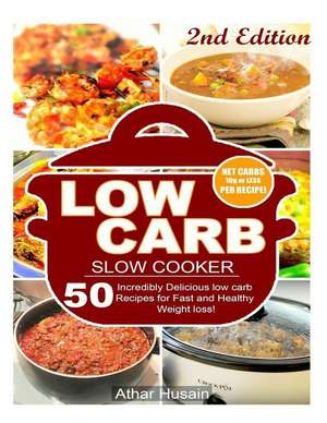 Low Carb Slow Cooker Recipes! de Athar Husain