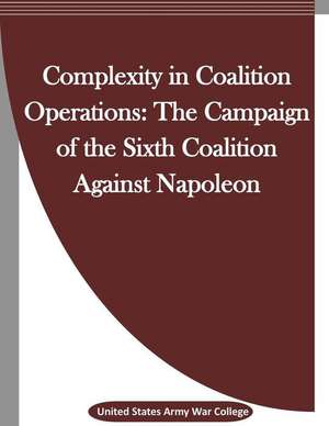 Complexity in Coalition Operations de United States Army War College