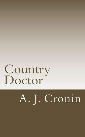 Country Doctor de A. J. Cronin