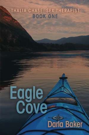 Eagle Cove (Thalia Chase de Darla Baker