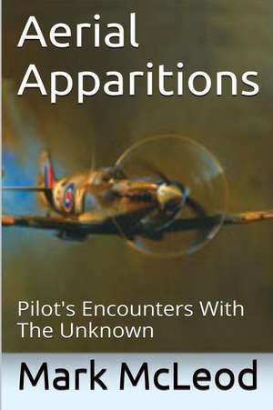 Aerial Apparitions de Mark McLeod
