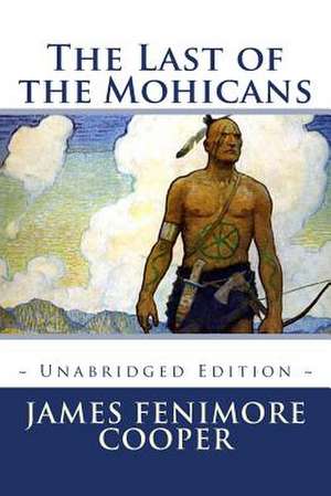 The Last of the Mohicans de James Fenimore Cooper