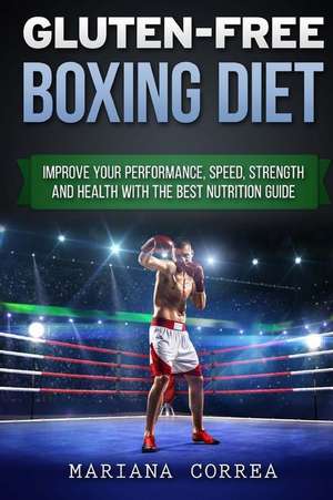 Gluten-Free Boxing Diet de Mariana Correa