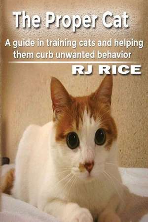 The Proper Cat de Rj Rice