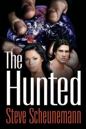 The Hunted de Steve Scheunemann