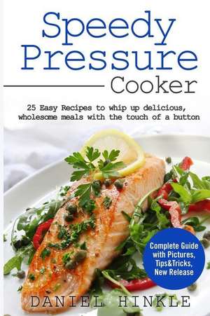 Speedy Pressure Cooker de Daniel Hinkle