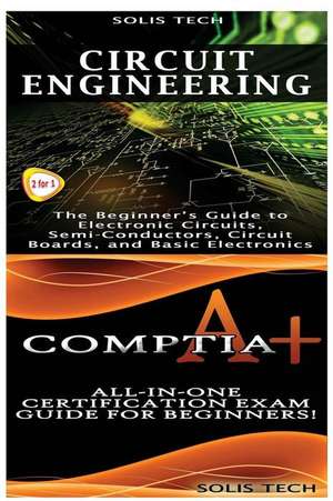 Circuit Engineering & Comptia A+ de Solis Tech