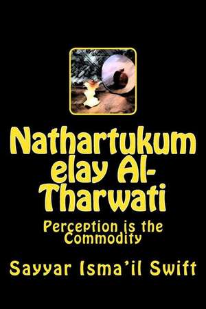 Nathartukum Elay Al-Tharwati de MR Sayyar Isma'il Swift