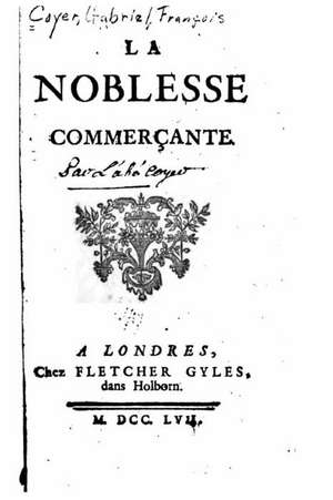 La Noblesse Commercante de Gabriel Francois Coyer