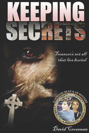 Keeping Secrets de David a. Crossman