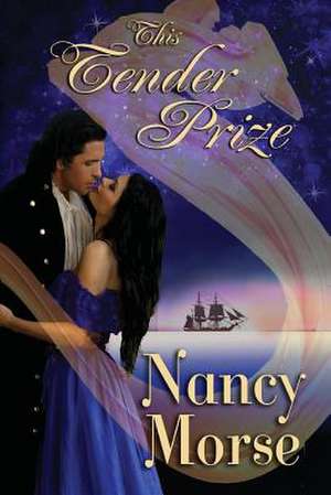 This Tender Prize de Nancy Morse