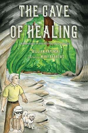 The Cave of Healing de William Haponski