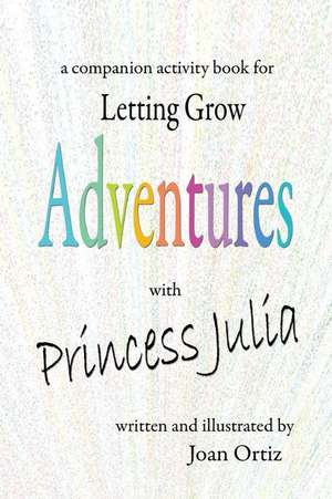 Adventures with Princess Julia de Ortiz, Joan