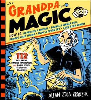 Grandpa Magic de Allan Zola Kronzek