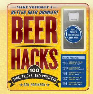 Beer Hacks de Ben Robinson