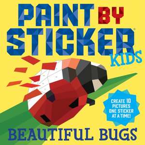 Paint by Sticker Kids: Beautiful Bugs de Workman Publishing